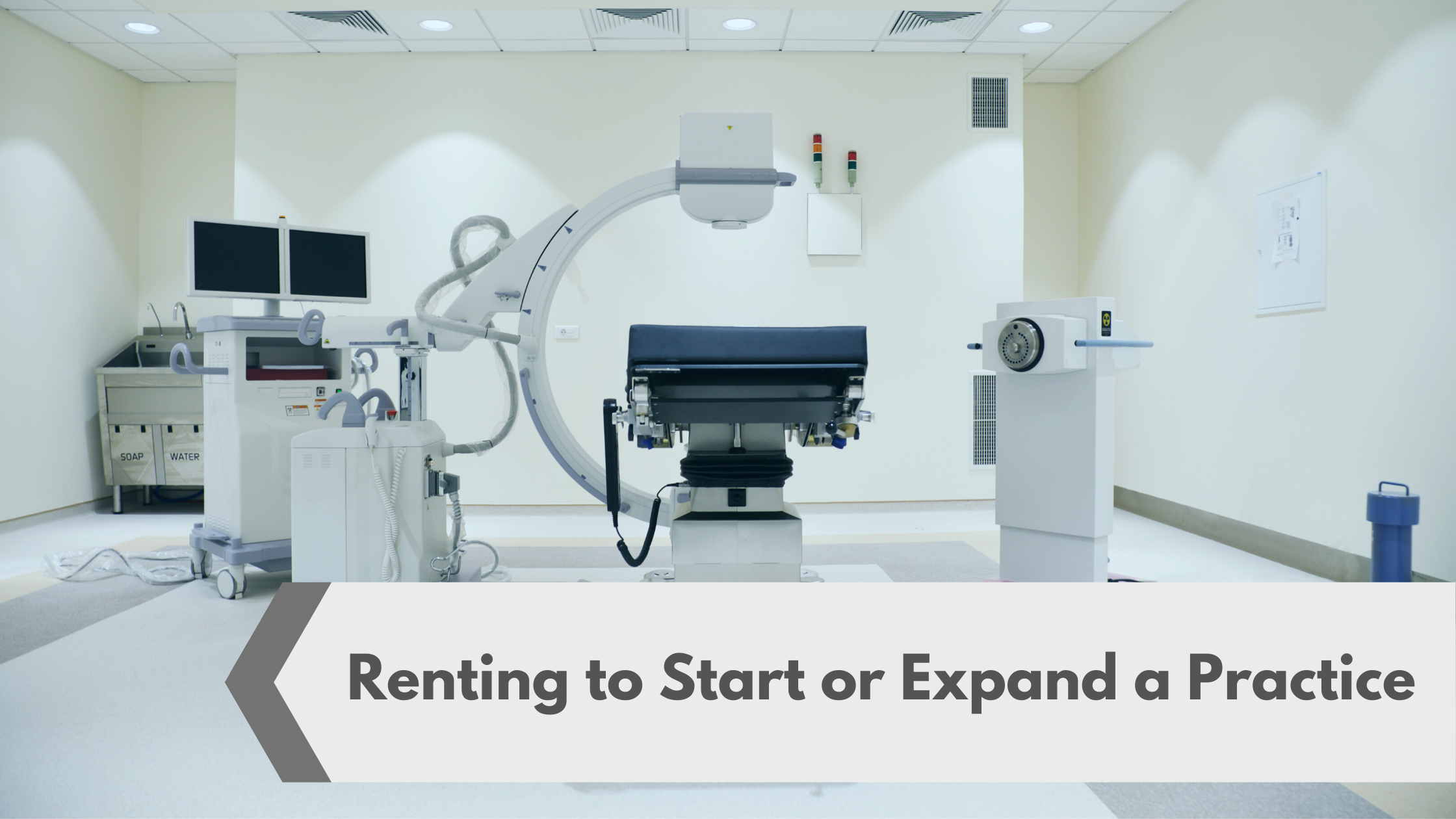 Renting to Start or Expand a Practice